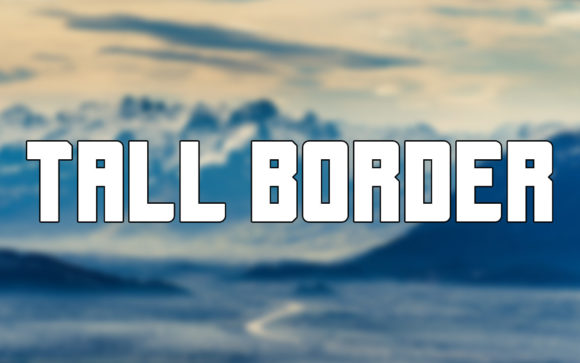 Tall Border: A Bold and Stylish Display Font for Creative Projects